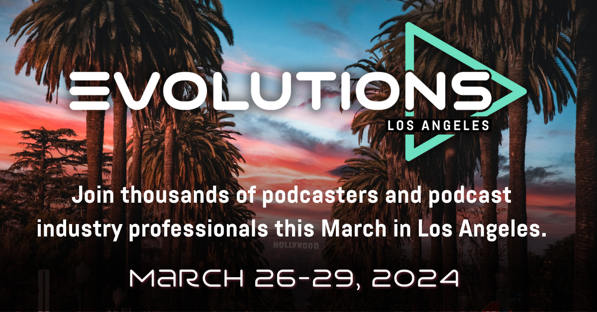 Podcaster & Podcast Industry Conference Podcast Movement Evolutions